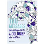 Livre 100 nouveaux messages à colorier - détente et apaisement