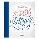 Livre Les secrets du lettrage Le dessin de lettres, de la première esquisse à la touche finale